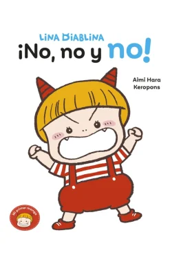 ¡NO, NO Y NO! (LINA DIABLINA.)