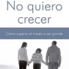 NO QUIERO CRECER