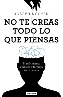 NO TE CREAS TODO LO QUE PIENSAS
