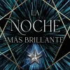 NOCHE MAS BRILLANTE, LA