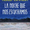 NOCHE QUE NOS ESCUCHAMOS, LA