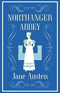 NORTHANGER ABBEY