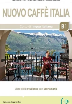 NUOVO CAFFE ITALIA B1 - LIBRO STUDENTE CON ESERCIZIARIO