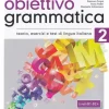 OBIETTIVO GRAMMATICA: VOLUME 2 (B1-B2)