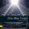 OBW 3ED. 1: One Way Ticket - Short Stories