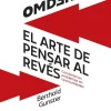 OMDENKEN: EL ARTE DE PENSAR AL REVÉS