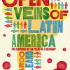 OPEN VEINS OF LATIN AMERICA: FIVE CENTURIES OF THE PILLAGE OF THE CONTINENT