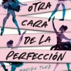 OTRA CARA DE LA PERFECCIÓN, LA