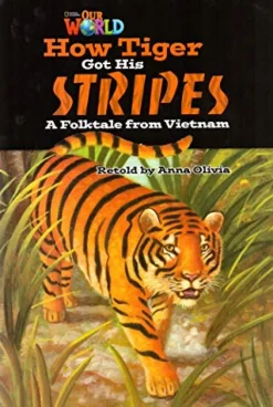 OUR WORLD (AE) 5 HOW TIGER GOT HIS STRIPES READER