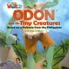 OUR WORLD (AE) 6 ODON AND THE TINY CREATURES READER