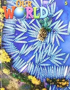 OUR WORLD (BE) 2ED. 5 SB W / ACCESS CODE ONLINE PRACTICE