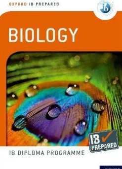 OXFORD IB DIPLOMA PROGRAMME: IB PREPARED: BIOLOGY