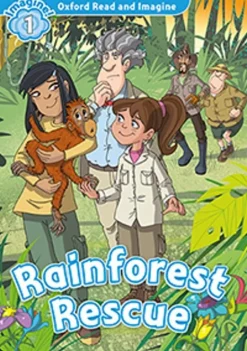 OXFORD READ AND IMAGINE 1 RAINFOREST RESCUE W / MP3