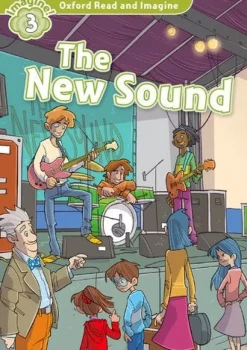 OXFORD READ AND IMAGINE 3: THE NEW SOUND
