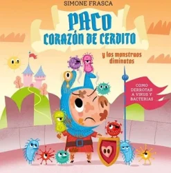 PACO CORAZON DE CERDITO Y LOS MONSTRUOS DIMINUTOS