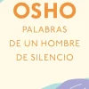PALABRAS DE UN HOMBRE DE SILENCIO