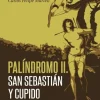 PALÍNDROMO II: SAN SEBASTIÁN Y CUPIDO