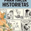 PARA HACER HISTORIETAS. OCTAVA EDICION CORRE-GIDA Y AUMENTADA