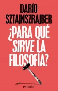 ¿PARA QUE SIRVE LA FILOSOFIA?
