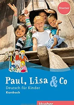 PAUL, LISA & CO STARTER: DEUTSCH FUR KINDER. KURSBUCH