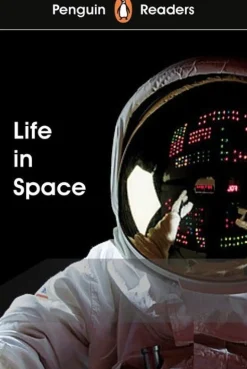 PENGUIN READER LEVEL 2: LIFE IN SPACE
