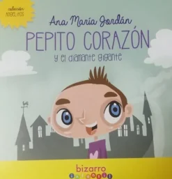 PEPITO CORAZON Y EL DIAMANTE GIGANTE