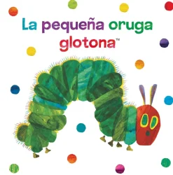 PEQUEÑA ORUGA GLOTONA (LIBRO TELA)