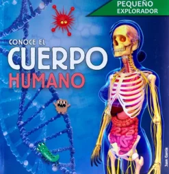 PEQUEÑO EXPLORADOR CONOCE EL CUERPO HUMANO