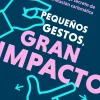 PEQUEÑOS GESTOS, GRAN IMPACTO