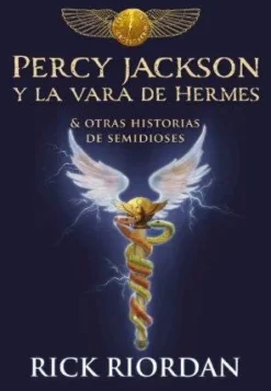 PERCY JACKSON Y LA VARA DE HERMES