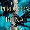 PERDICIÓN DE RUINA Y FURIA