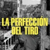 PERFECCION DEL TIRO, LA