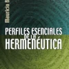 PERFILES ESENCIALES DE LA HERMENEUTICA