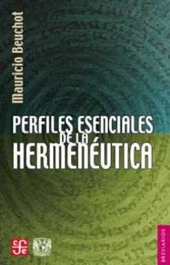 PERFILES ESENCIALES DE LA HERMENEUTICA