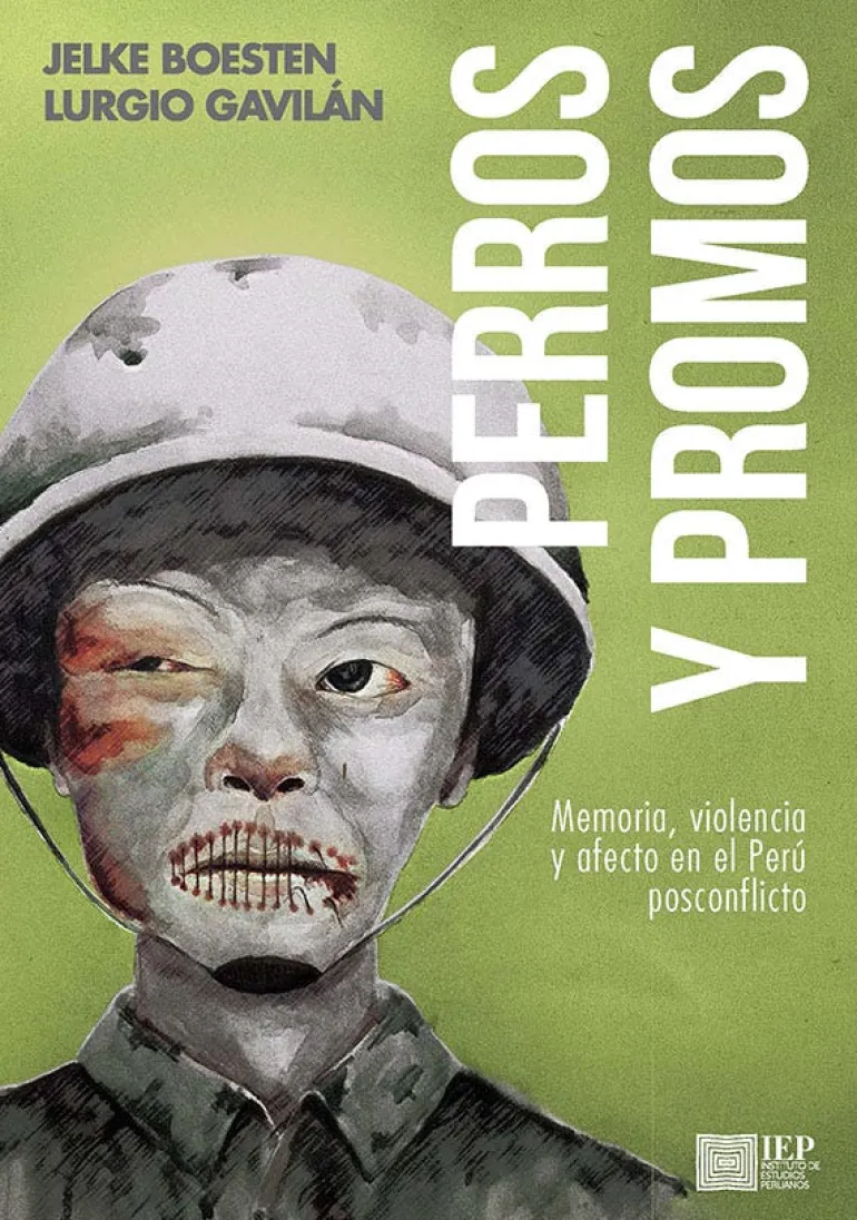 PERROS Y PROMOS. MEMORIA, VIOLENCIA Y AFECTO EN EL PERU POSCONFLICTO