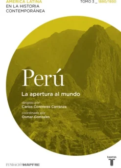 PERU 3. 1880 / 1930. LA APERTURA