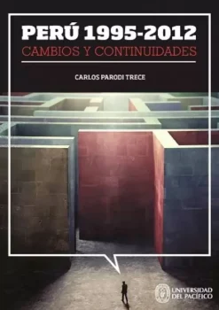 PERU 1995-2012 : CAMBIOS Y CONTINUIDADES