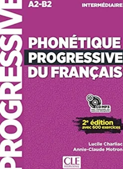 PHONÉTIQUE PROGRESSIVE DU FRANÇAIS - NIVEAU INTERMÉDIAIRE - LIVRE + CD - 2ED. NOUVELLE COUVERTURE