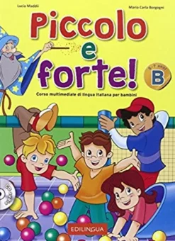 PICCOLO E FORTE! B - LIBRO + CD AUDIO