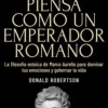 PIENSA COMO UN EMPERADOR ROMANO