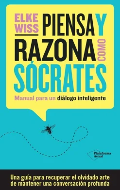 PIENSA Y RAZONA COMO SOCRATES