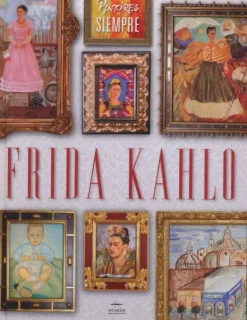 PINTORES DE SIEMPRE: FRIDA KAHLO