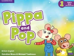 PIPPA AND POP LEVEL 1 PUPIL´S BOOK WITH DIGITAL PACK BRITISH ENGLISH