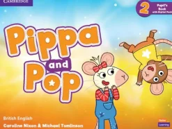 PIPPA AND POP LEVEL 2 PUPIL´S BOOK WITH DIGITAL PACK BRITISH ENGLISH