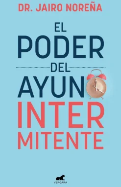 PODER DEL AYUNO ITERMITENTE, EL