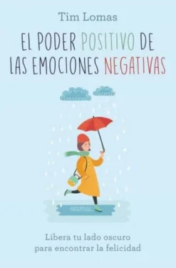 PODER POSITIVO DE LAS EMOCIONES, EL