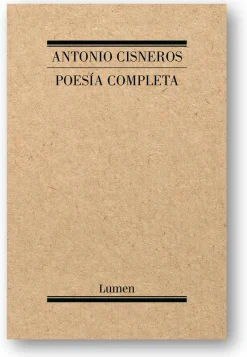 POESIA COMPLETA - ANTONIO CISNEROS