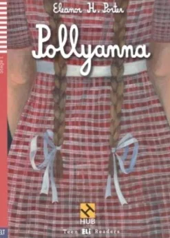 POLLYANNA - HUB TEEN READERS 1 W / AUDIO CD