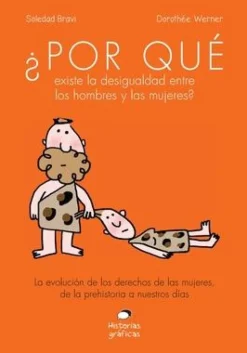 ¿POR QUÉ EXISTE LA DESIGUALDAD ENTRE LOS HOMBRES Y LAS MUJERES