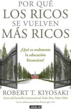 POR QUE LOS RICOS SE VUELVEN MAS RICOS
